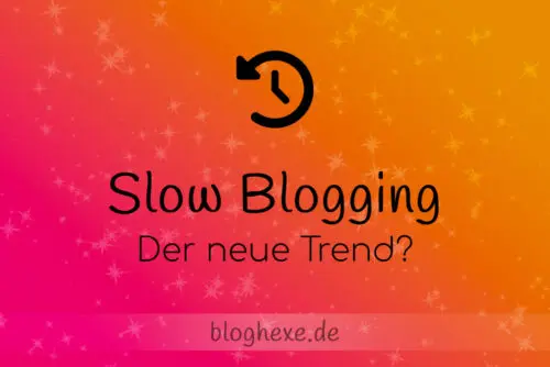 Slow Blogging - der neue Trend?