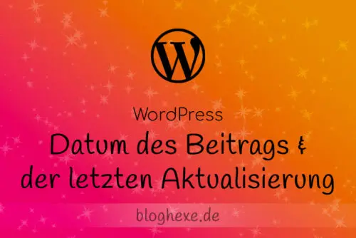 WordPress: Datum des Beitrags und der letzten Aktualisierung