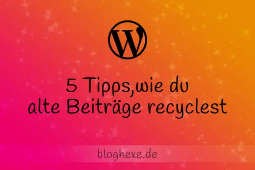 Alte Beiträge im Blog recyclen