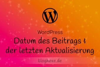 WordPress: Datum des Beitrags und der letzten Aktualisierung