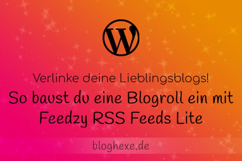 Blogroll einbauen mit Feedzy RSS Feeds Lite