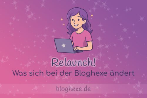 Relaunch bei der Bloghexe