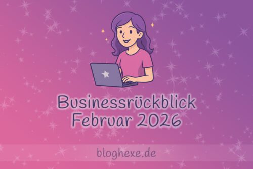 Businessrückblick Februar 2026
